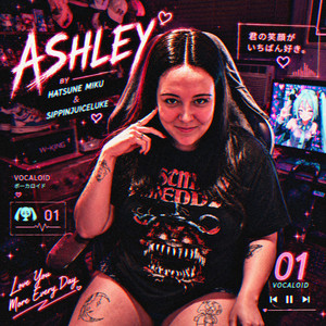 ASHLEY by Sippinjuiceluke, Hatsune Miku