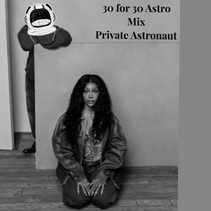 Private Astronaut - 30 for 30 Astro Mix