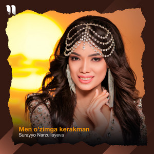 Surayyo Narzullayeva - Men O'zimga Kerakman