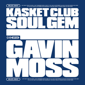 Miles Away by Kasket Club, Soul Gem, Gavin Moss