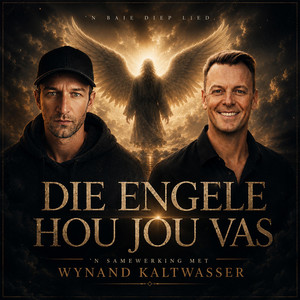 Die Engele Hou Jou Vas