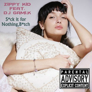 Suck It For Nothing, B*tch (feat. Dj gami.K)
