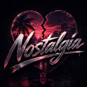 Nostalgia by Lyam Alejandro OG