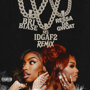 Ms.IDGAF 2 Remix by Bri Biase, Ressa Da GWOAT