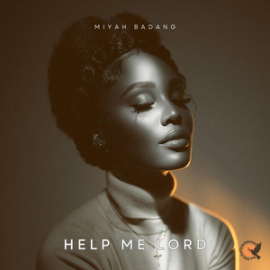 Help Me, Lord by Miyah Badang