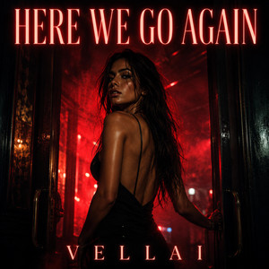 Here We Go Again by Vellai