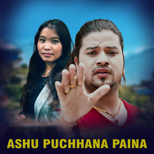 Puskal Sharma - Ashu Puchhana Paina