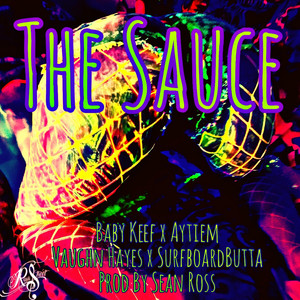 RawStreet - The Sauce (feat. Baby Keef, Aytiem, SurfboardButta & Vaughn Hayes)
