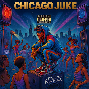 Kidd2x - Chicago Juke