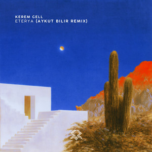 Eterya - Aykut Bilir Remix by Kerem Gell, Eretna, Aykut Bilir