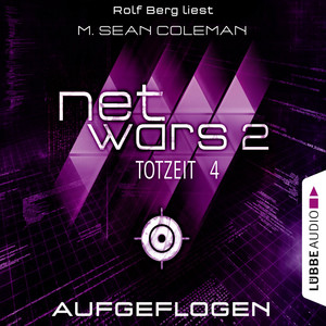 Netwars, Staffel 2: Totzeit, Folge 4: Aufgeflogen Audiobook