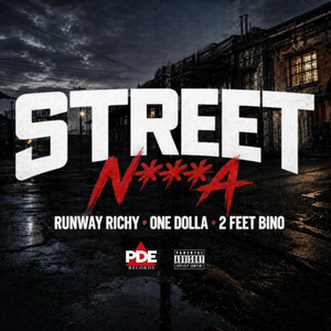 STREET NIGGA by PDE RECORDS, 2FeetBino, RUNWAYRICHY, ONE DOLLA
