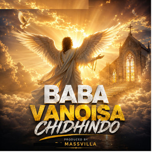 Baba Vanoisa Chidhindo by Shona Ai