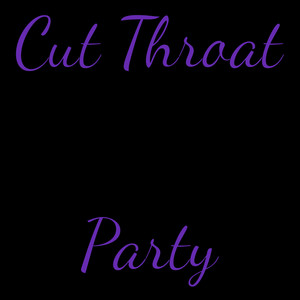 Cut Throat Party by ChaosFoxMusics