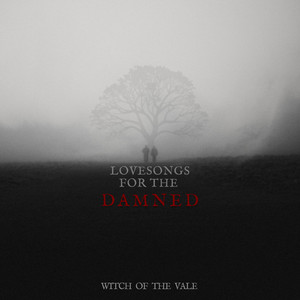 Witch of the Vale — Lovesongs For The Damned (2026)