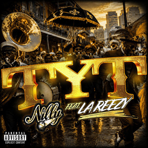 TYT by Nilly, La Reezy