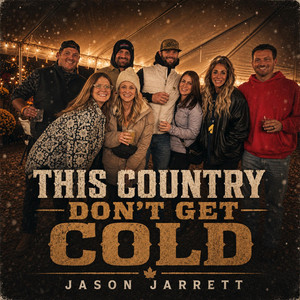 This Country Don't Get Cold by Jason Jarrett