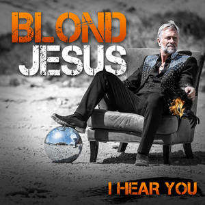 I Hear You by Blond Jesus