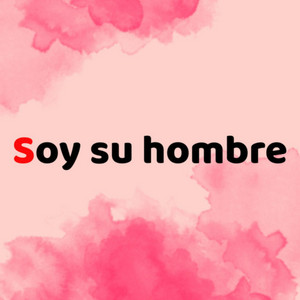 Soy su Hombre by Alexis Amenaza, Romani Music, Lui Wey