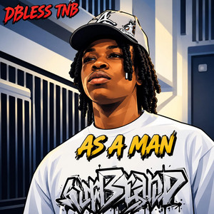 AS A MAN by D.BLESS TNB
