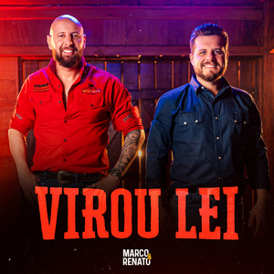 Virou Lei by Marco e Renato