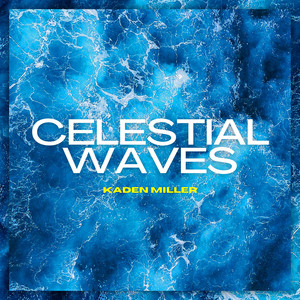Celestial Waves by Kaden Miller