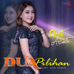 Shinta Arsinta - Dua Pilihan
