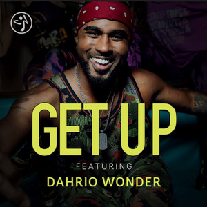 Get up by Zumba, Dahrio Wonder