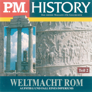 Weltmacht Rom - Teil 2 (Aufstieg und Fall eines Imperiums)
