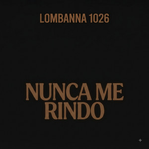 Nunca Me Rindo by Lombanna 1026