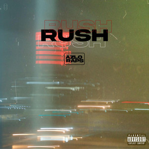 Rush by Azlo Raps