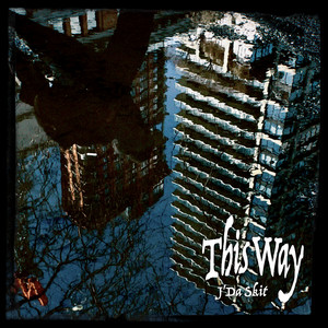 This Way by J'Da Skit