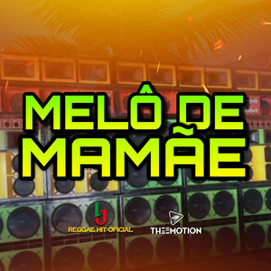 L J reggae hit oficial - Melô De Mamãe