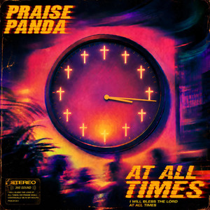 At All Times by Praise Panda