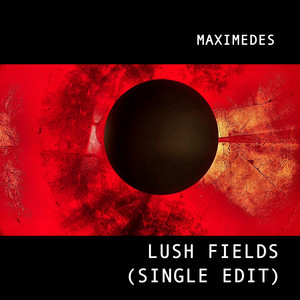 Lush Fields - Single Edit