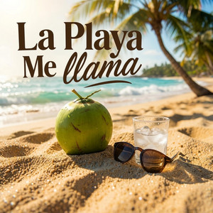 La Playa Me Llama by Jsong Flow
