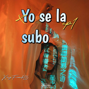 Yo Se la Subo by KingFrank26