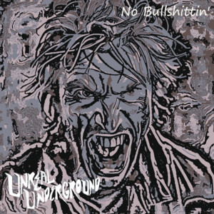 No Bullshittin' by Unreal Underground