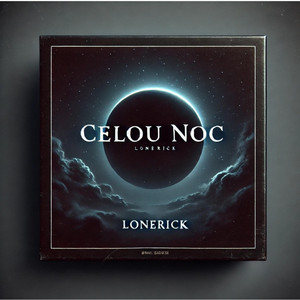 Lonerick - Celou noc