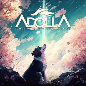 Adolla - Perfection and Power Are Overrated