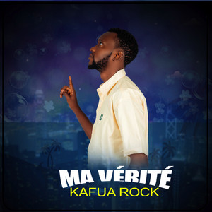 Kafua rock - Ma vérité