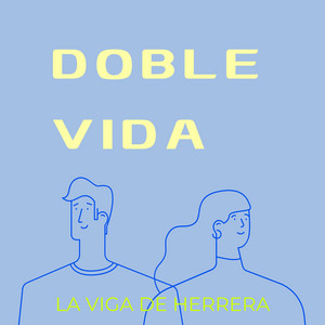 DOBLE VIDA by VIGÁ