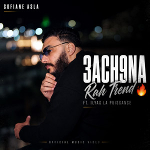3ach9na Rah Trend by Sofiane Asla, ilyas La Puissance, Raouf tadj