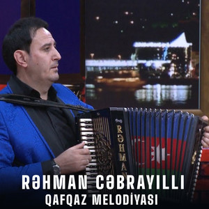 Rəhman Cəbrayıllı - Qafqaz Melodiyası