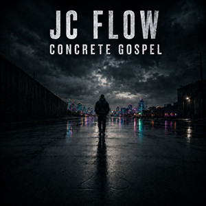 Concrete Gospel by JC Flow
