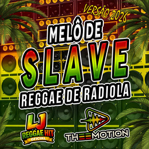Melô de Slave Reggae Do Maranhão by L J reggae hit oficial