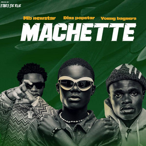 Machette (feat. MB Newstar & Young Baguera) [Remix]