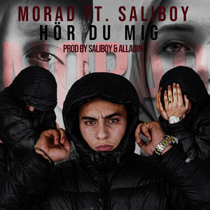 Hör du mig by Morad, Saliboy