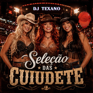 Seleção das Cuiudete by Dj Texano