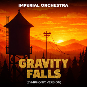 Imperial Orchestra - Gravity Falls (Symphonic Version)